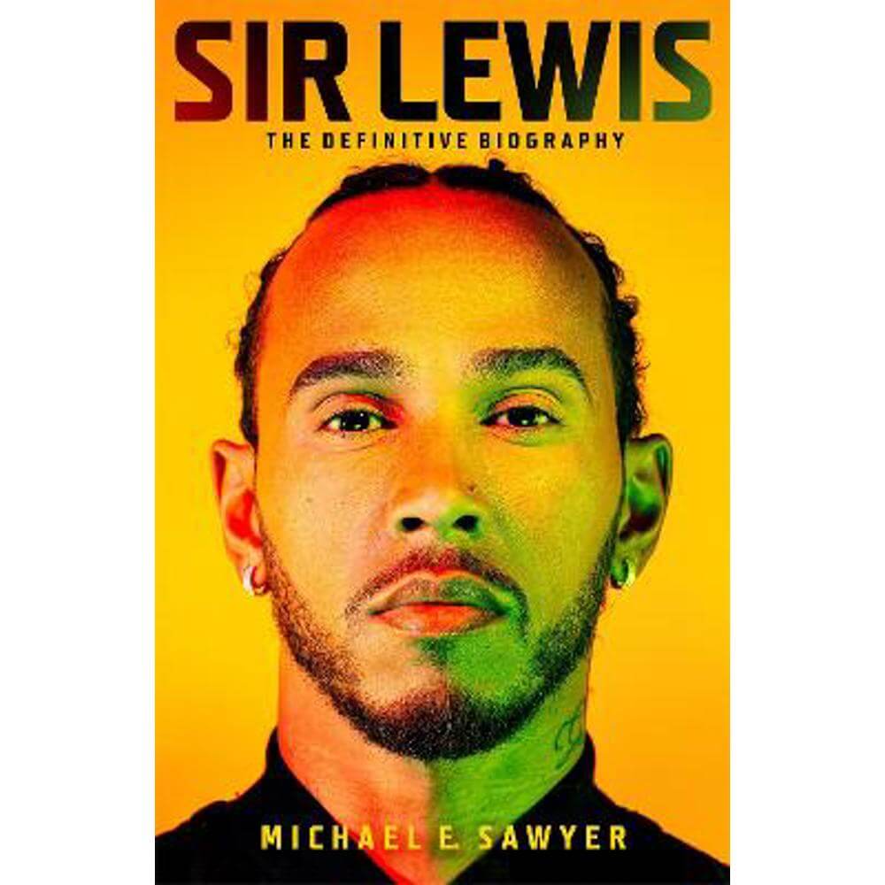 Sir Lewis: The Definitive Biography (Hardback) - Michael E. Sawyer